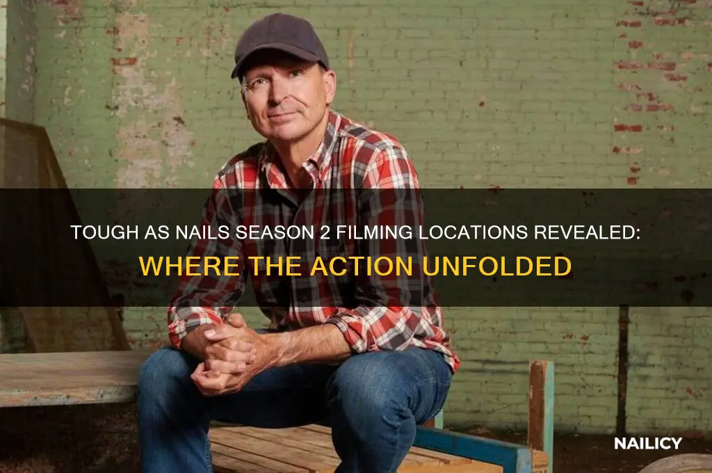 where is tough as nails season 2 filmed
