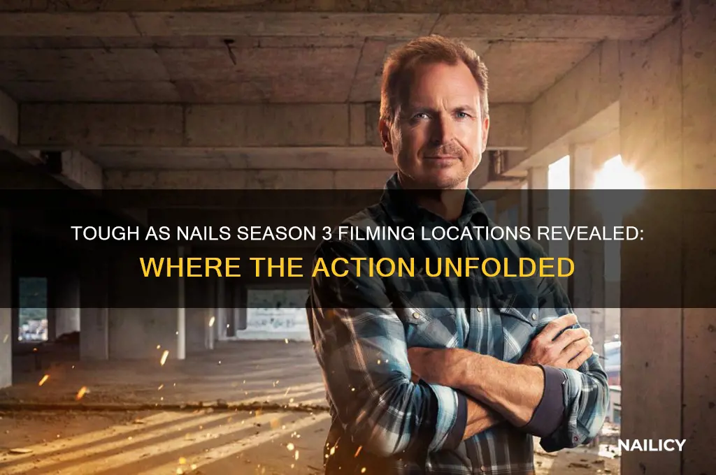 where is tough as nails season 3 filmed