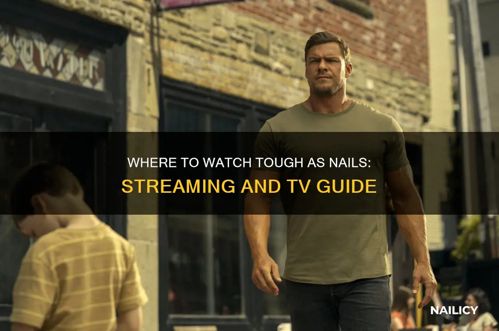 where is tough as nails