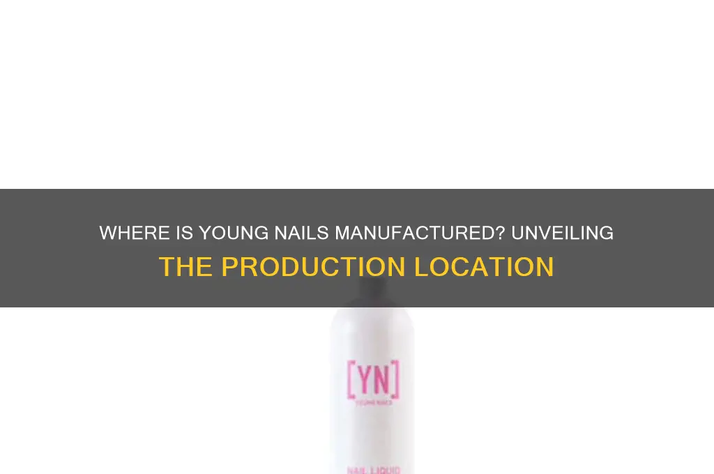 where is young nails manufactured