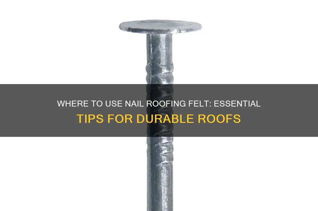 where nail roofing felt