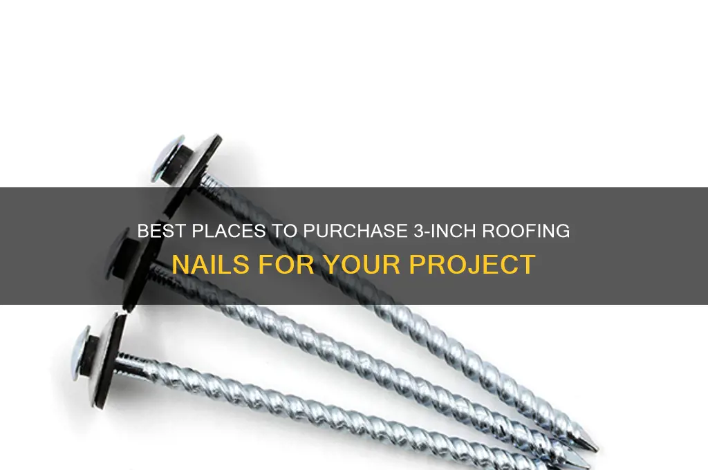 where to buy 3 inch roofing nails