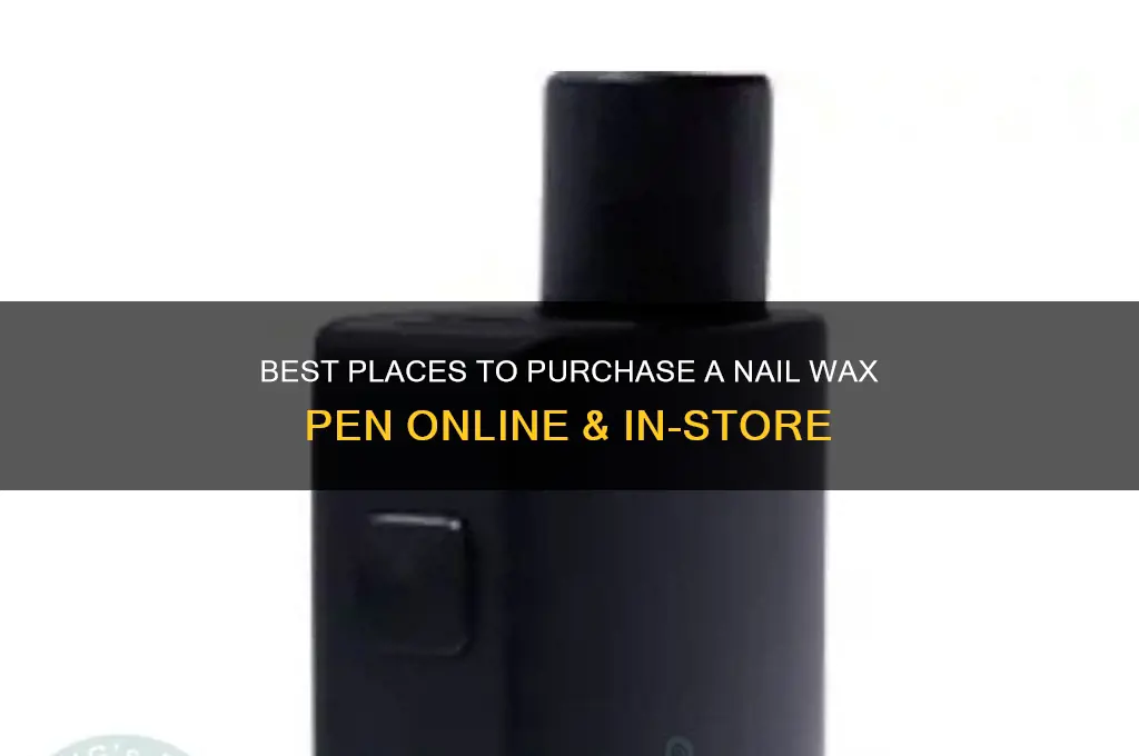 where to buy a nail wax pen
