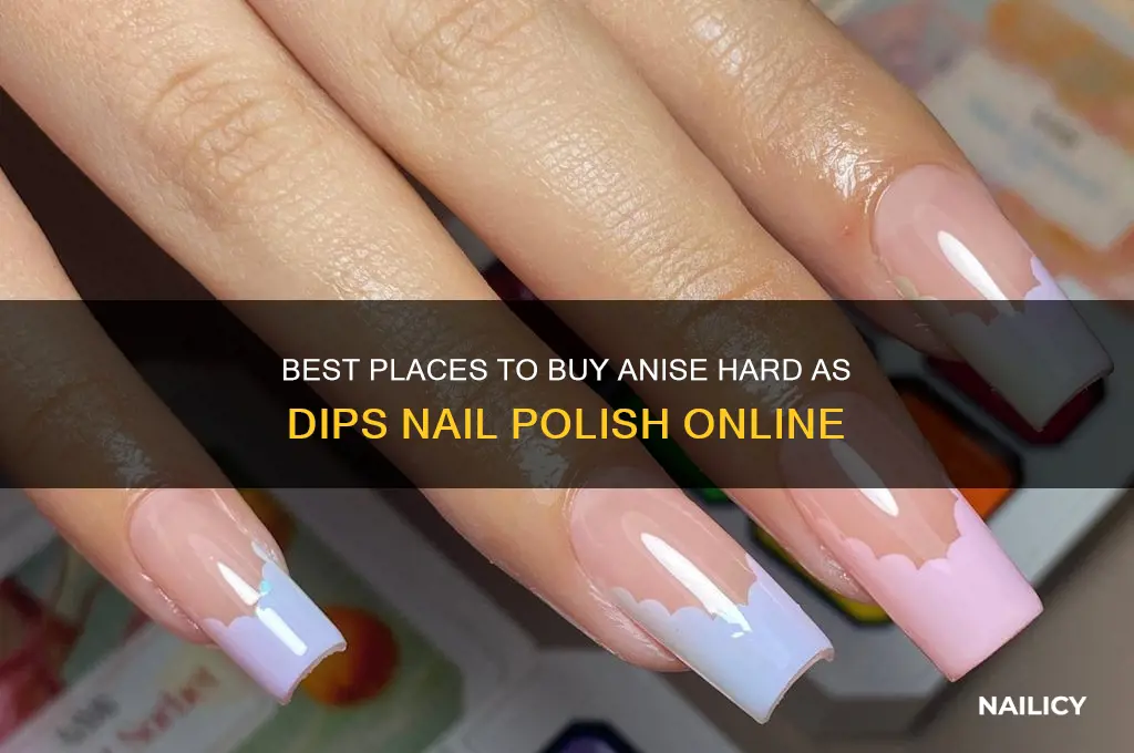 where to buy anise hard as dips nail polish