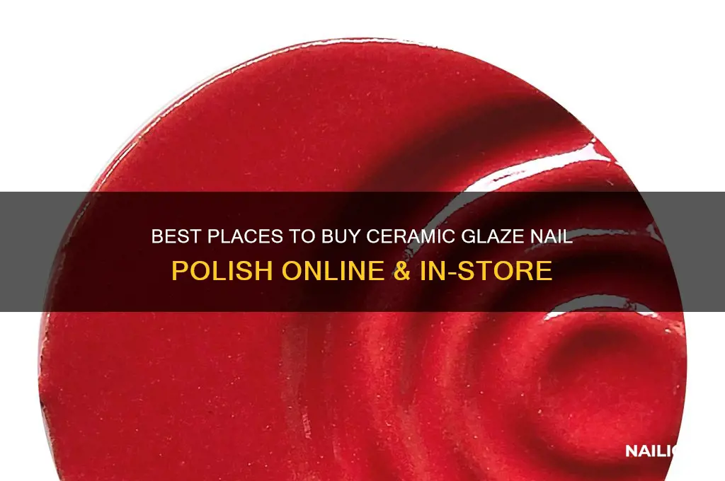 where to buy ceramic glaze nail polish