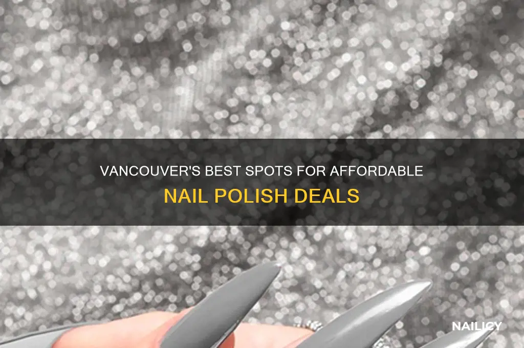 where to buy cheap nail polish in vancouver