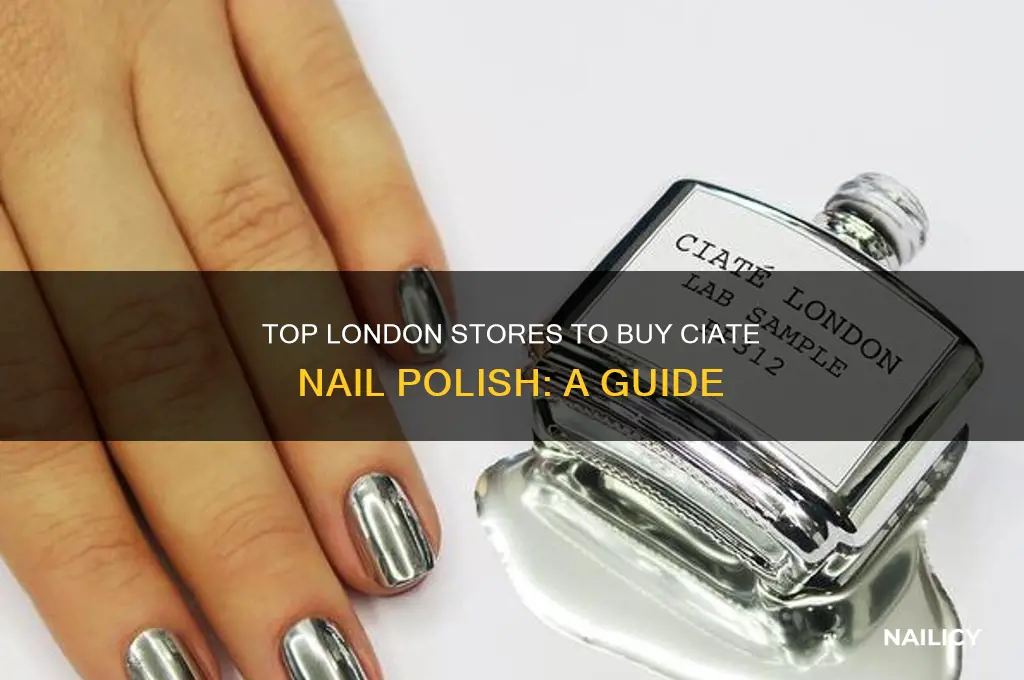 where to buy ciate nail polish in london