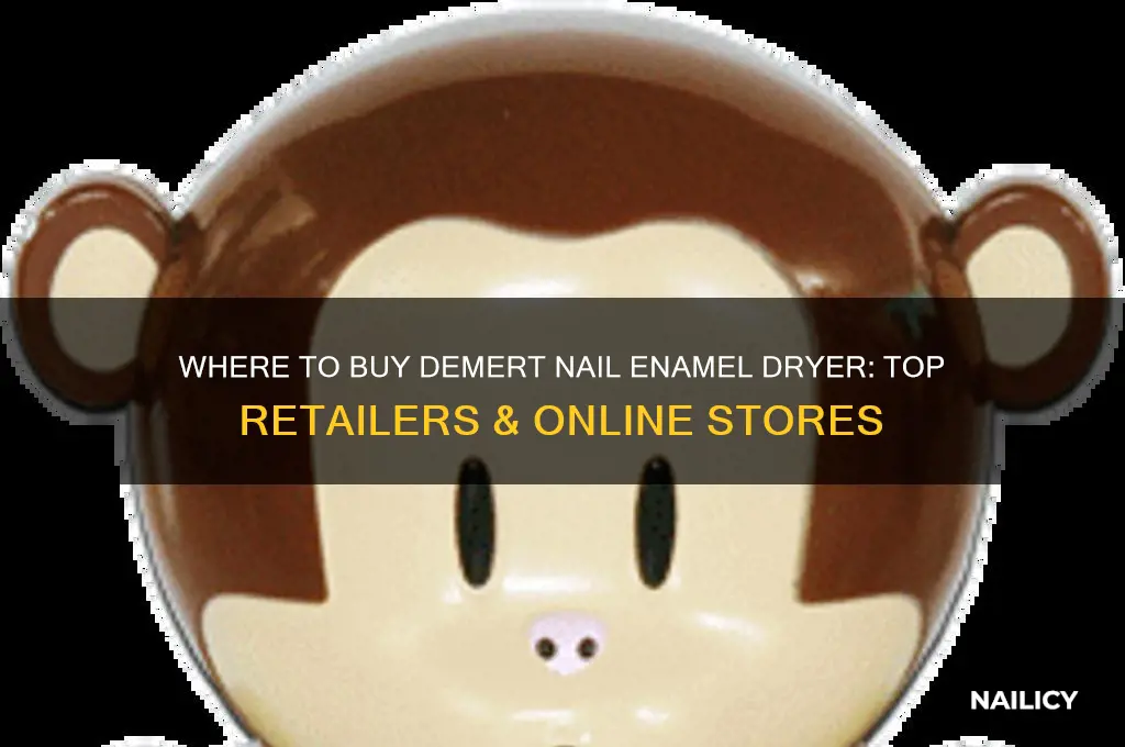 where to buy demert nail enamel dryer