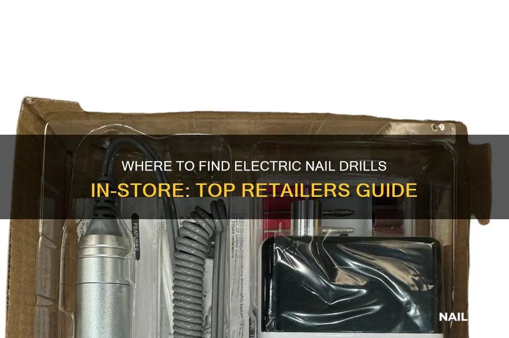 where to buy electric nail drill in person