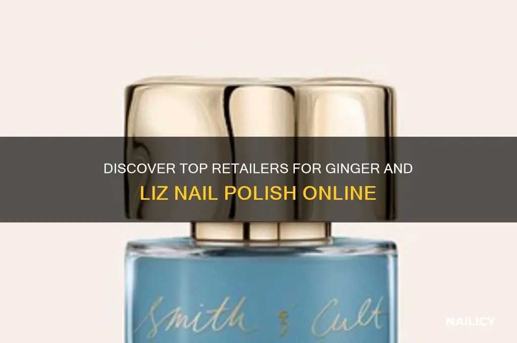 where to buy ginger and liz nail polish