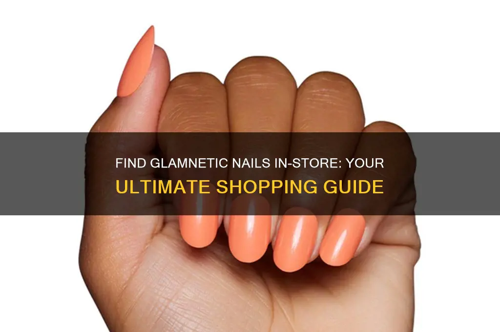 where to buy glamnetic nails in store