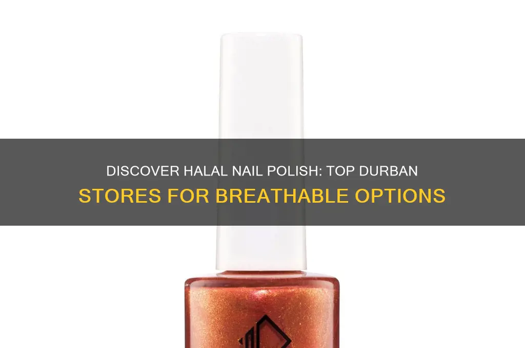where to buy halal nail polish in durban