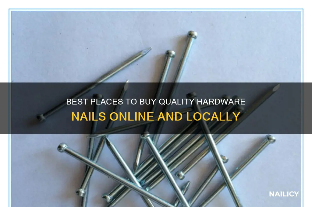 where to buy hardware nails