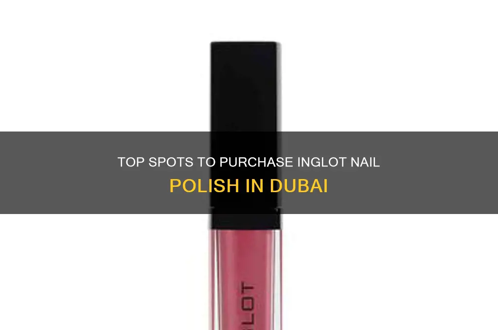 where to buy inglot nail polish in dubai