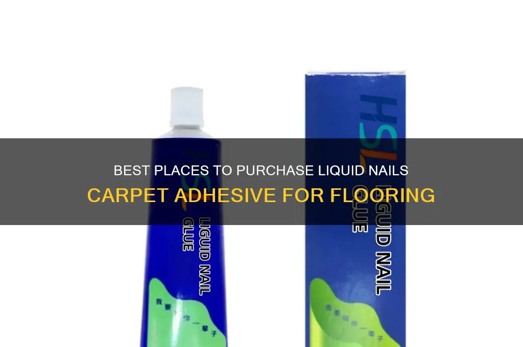 where to buy liquid nails carpet adhesive