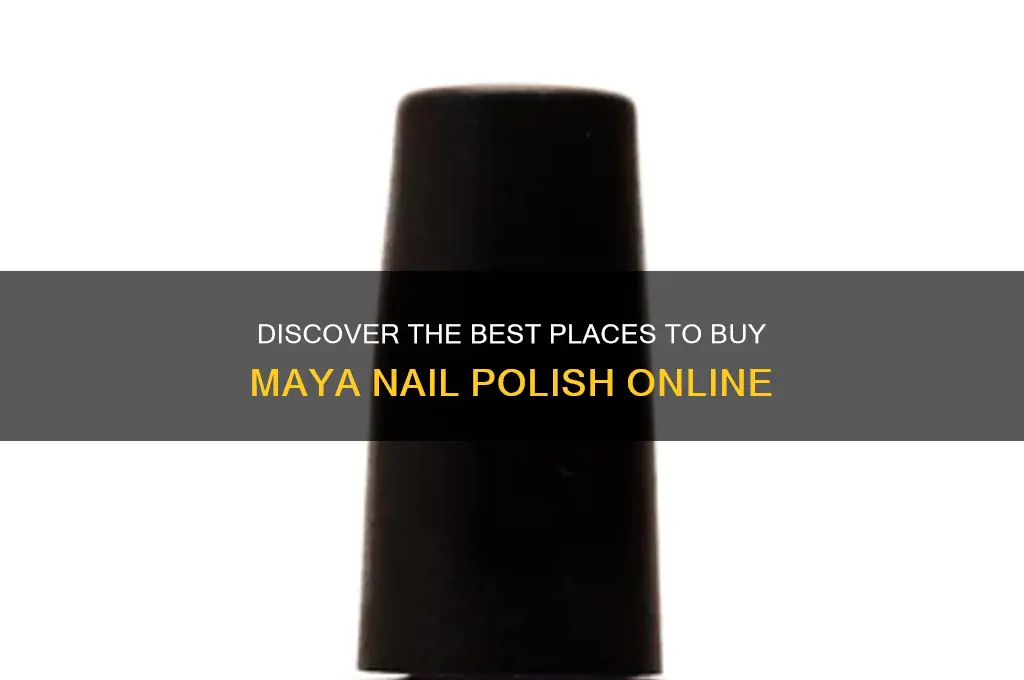where to buy maya nail polish