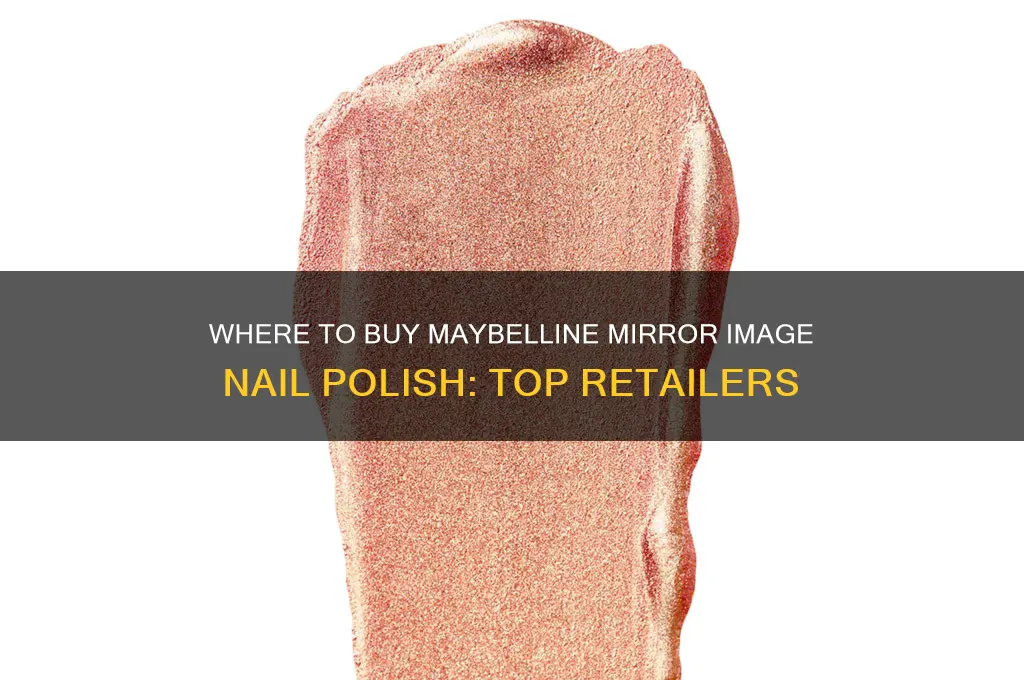 where to buy maybelline mirror image nail polish