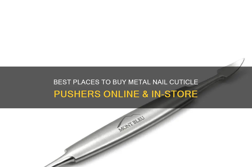 where to buy metal nail cuticle pusher