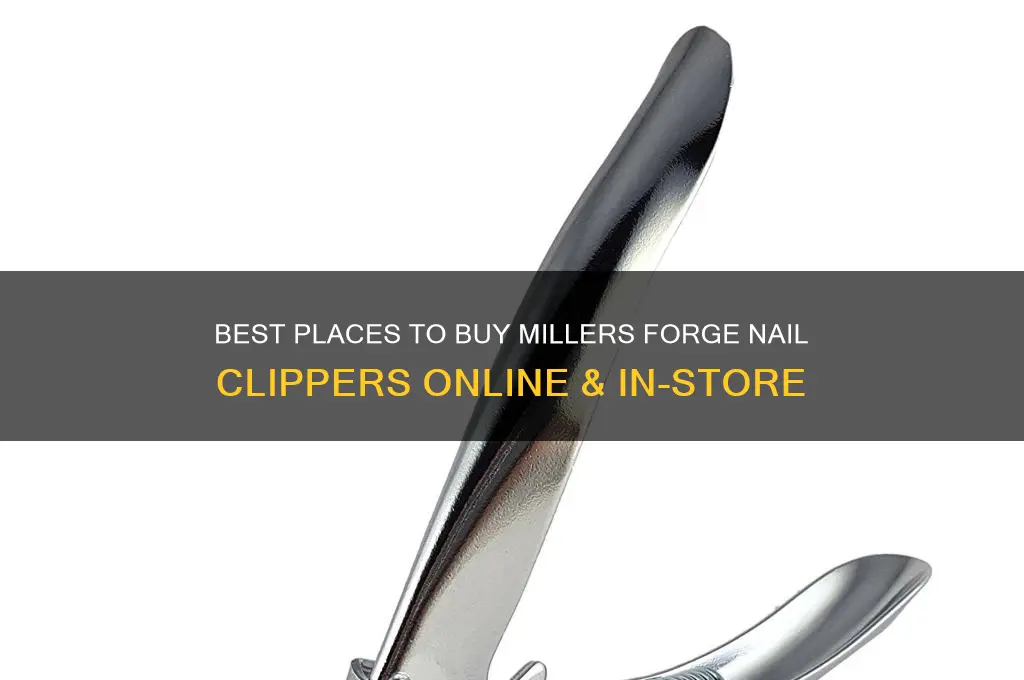 where to buy millers forge nail clippers