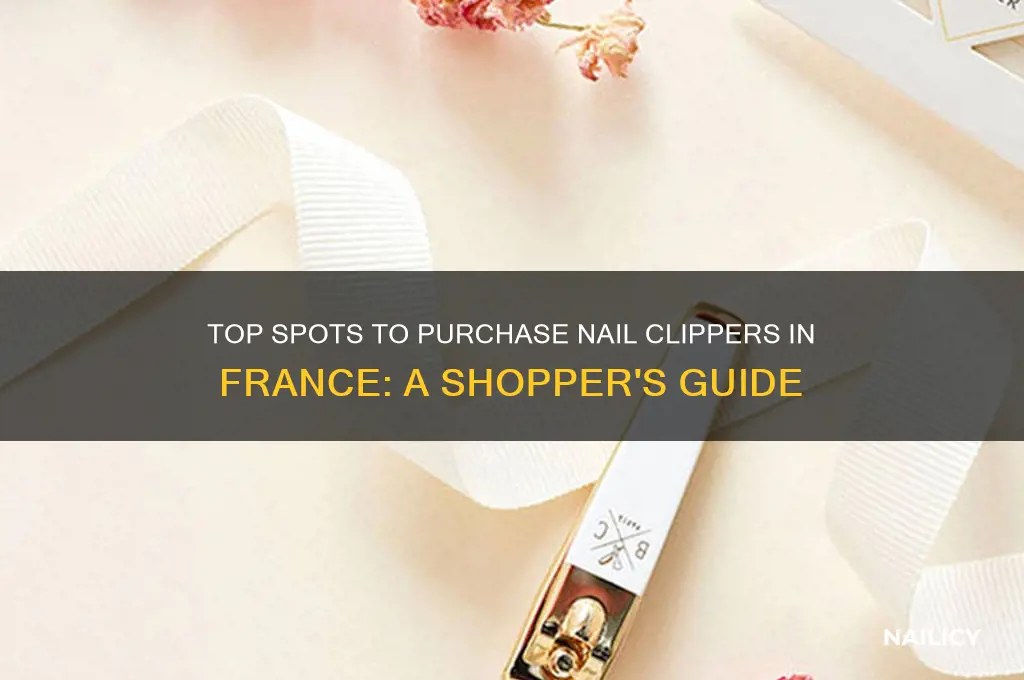 where to buy nail clippers in france