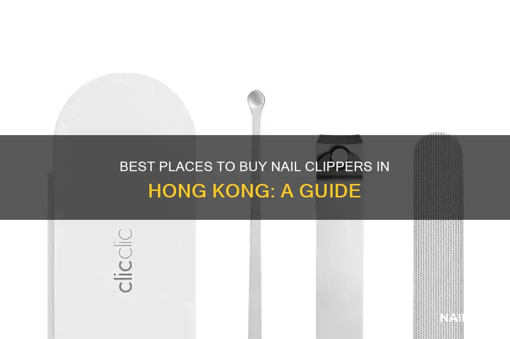 where to buy nail clippers in hong kong