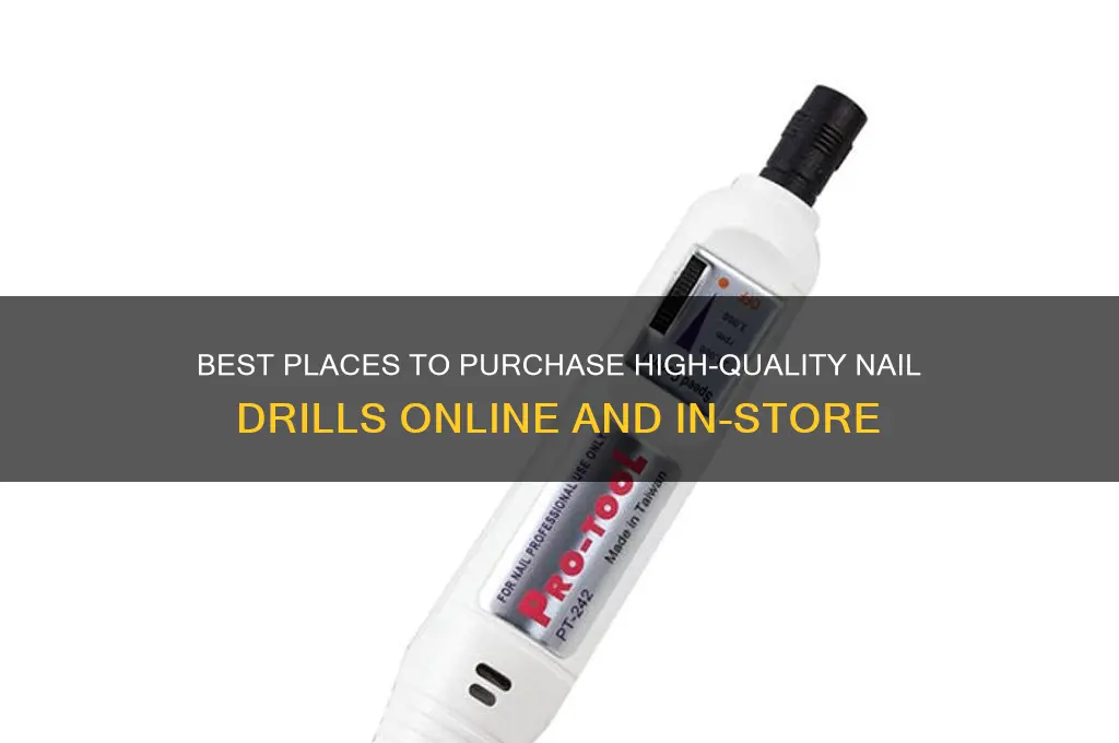 where to buy nail drill