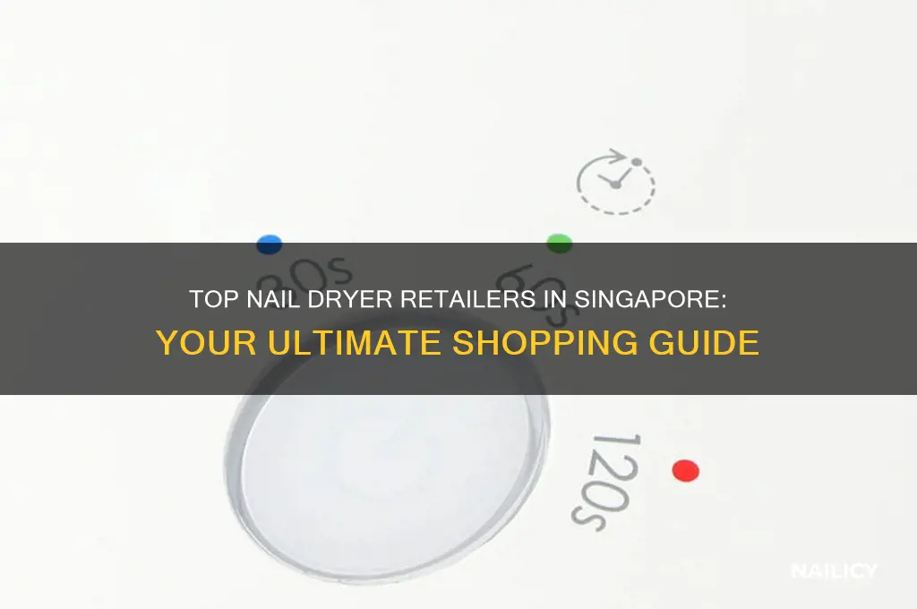 where to buy nail dryer in singapore
