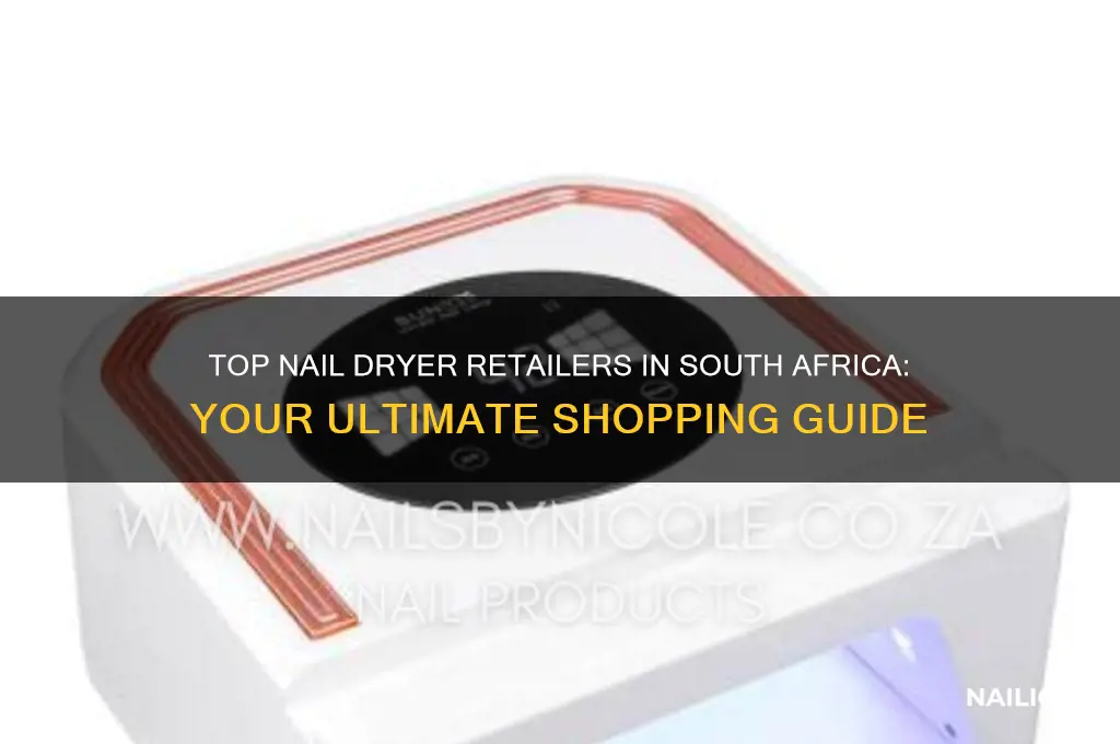 where to buy nail dryer in south africa
