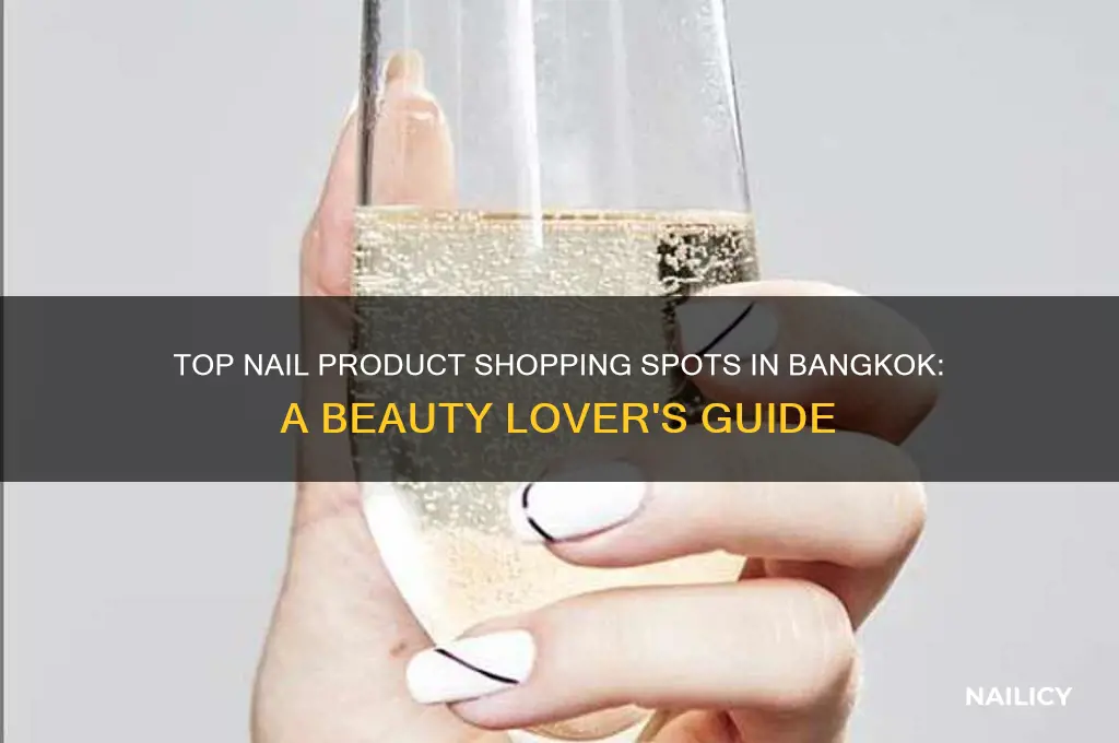 where to buy nail products in bangkok