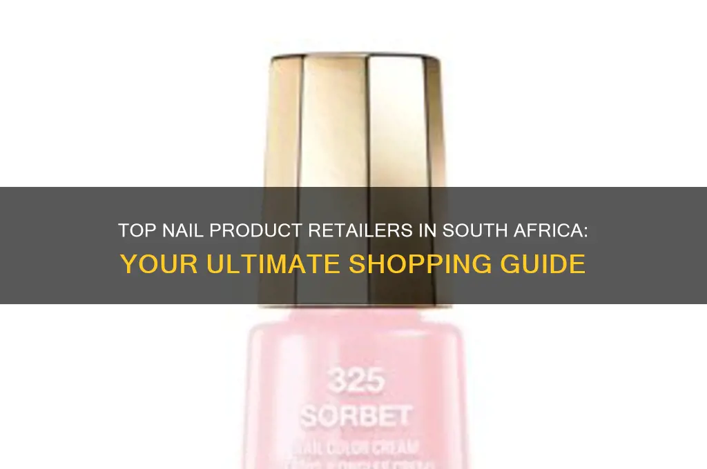 where to buy nail products in south africa