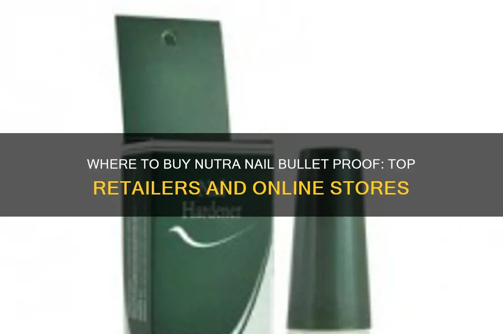 where to buy nutra nail bullet proof