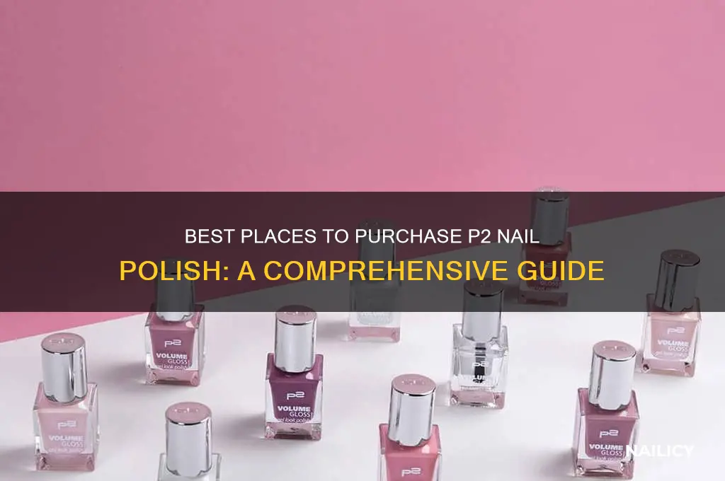where to buy p2 nail polish