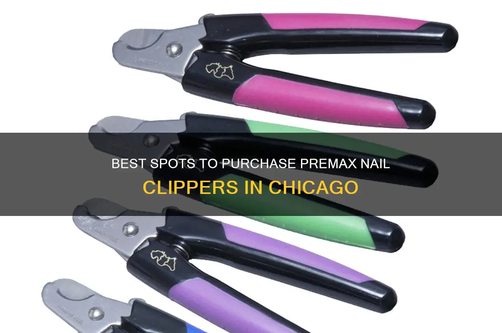 where to buy premax nail clippers in chicago