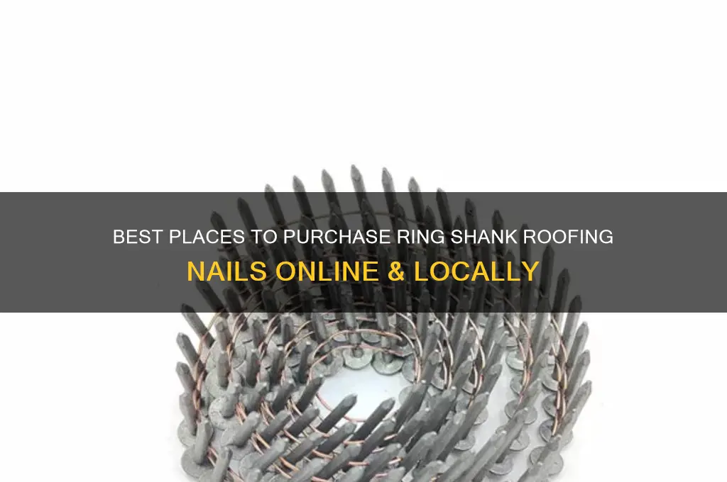 where to buy ring shank roofing nails