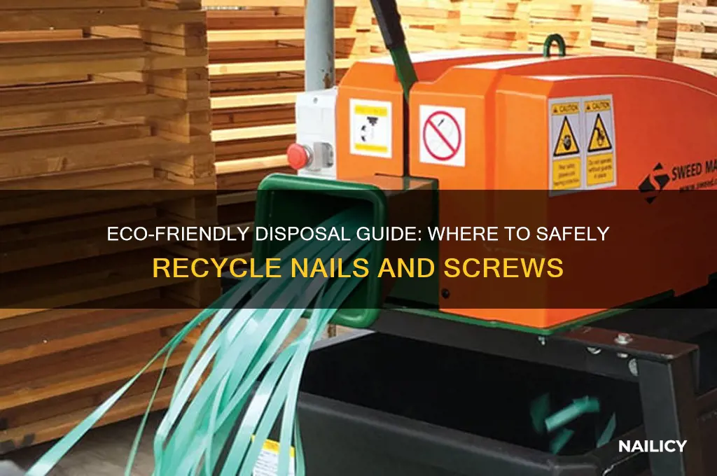where to dispose nails screws