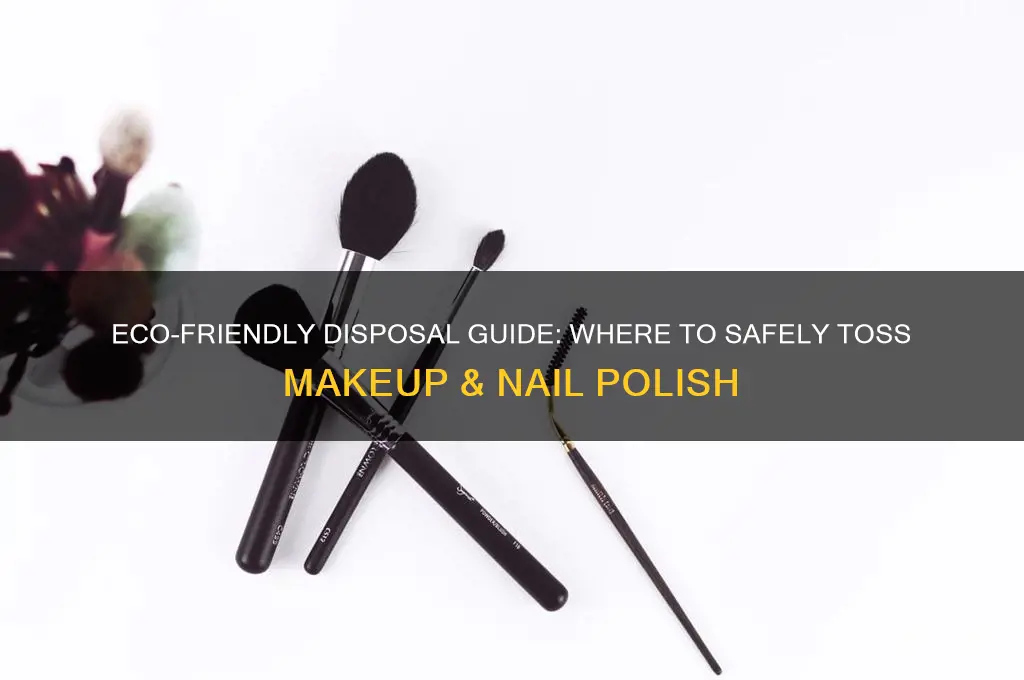 where to dispose of makeup and nail polish
