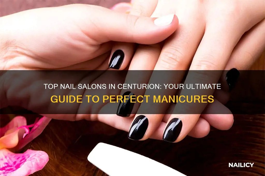 where to do my nails in centurion