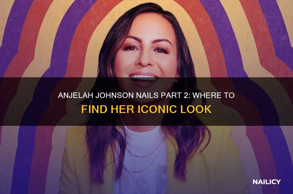where to find anjelah johnson nails part 2
