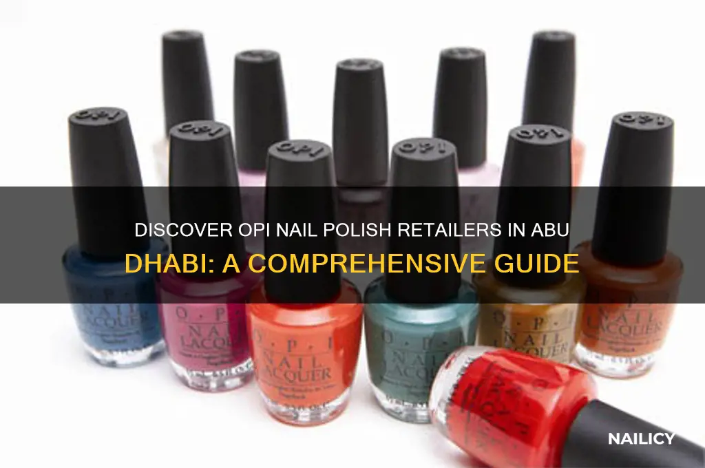 where to find opi nail polish in abu dhabi