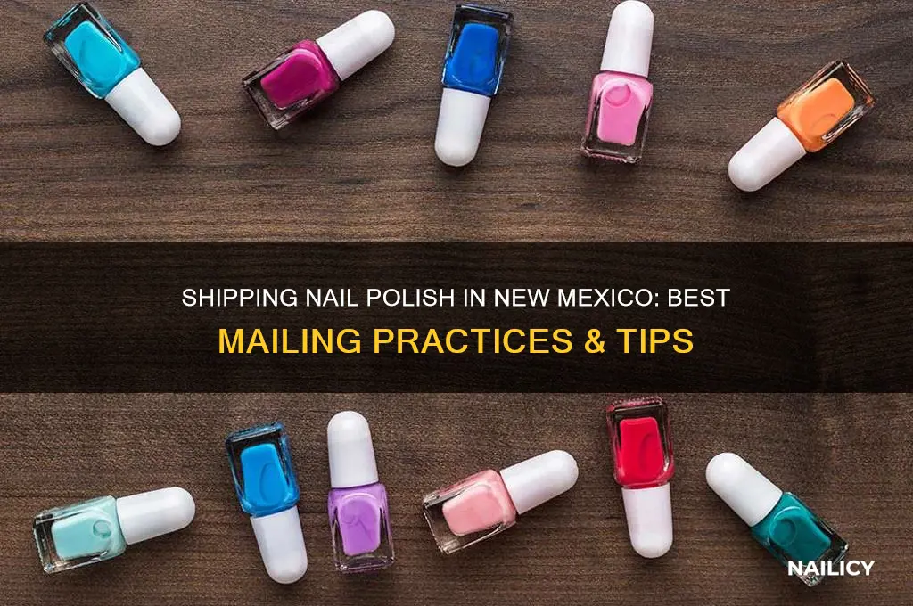 where to mail nail polish new mexico