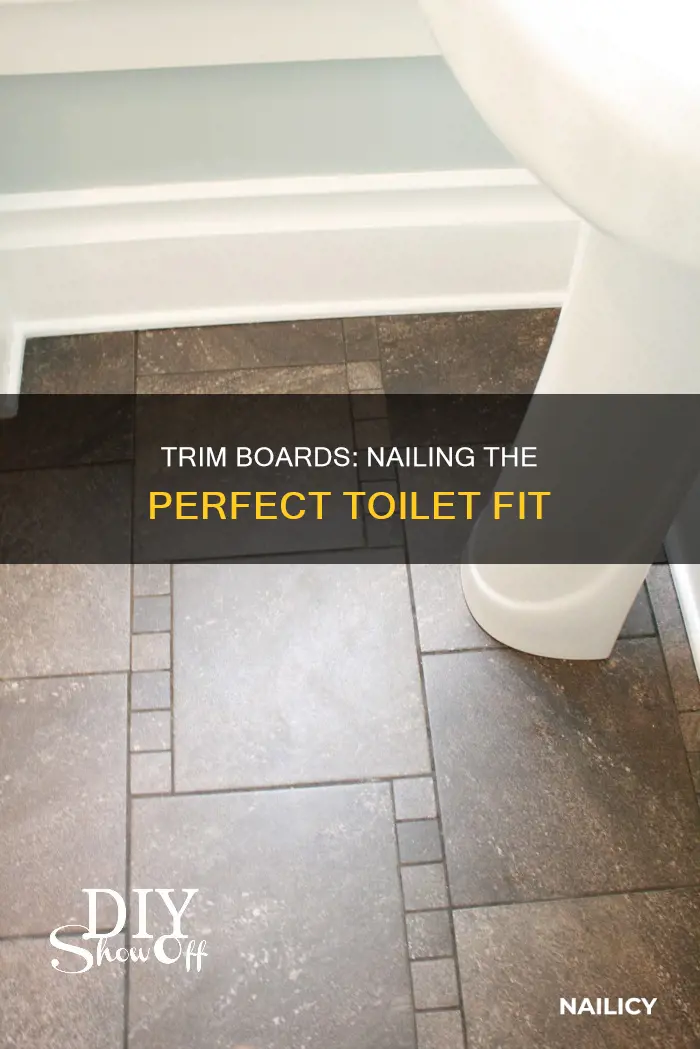 where to nail trim board behind a toilet