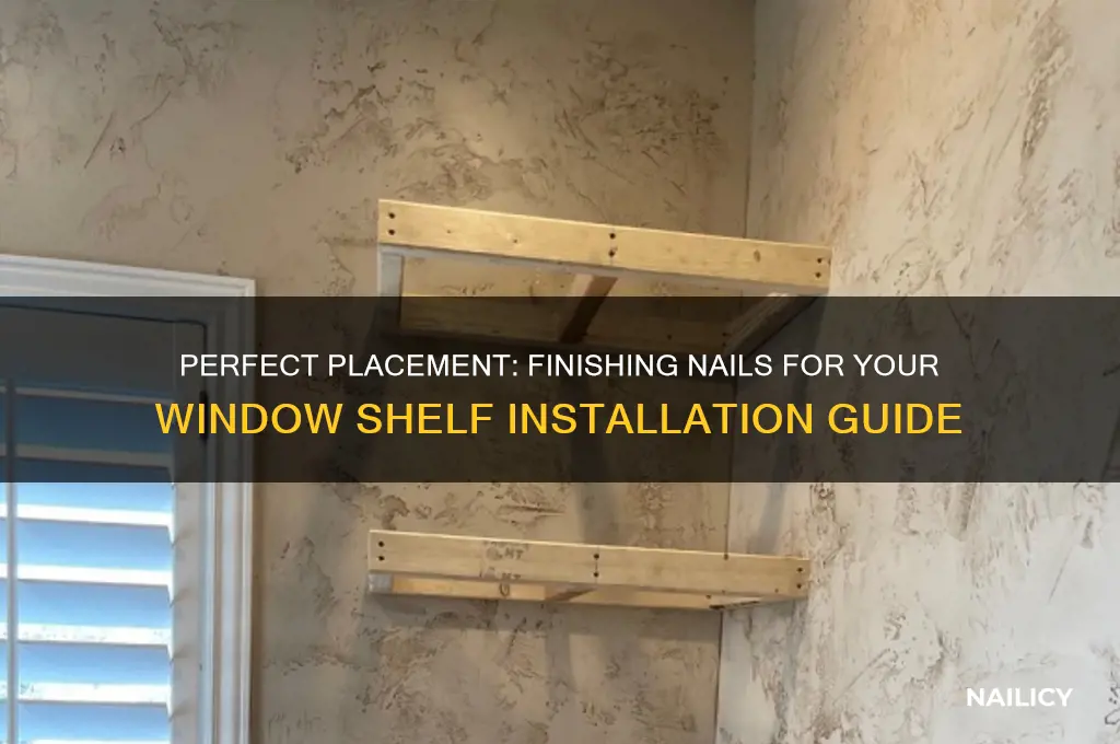 where to place finishing nails for window shelf