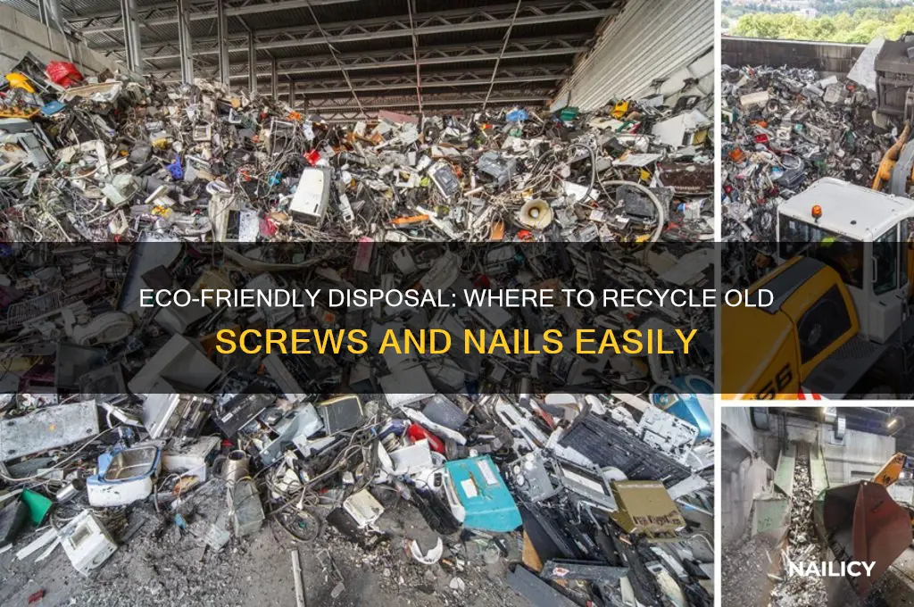 where to recycle old screws and nails