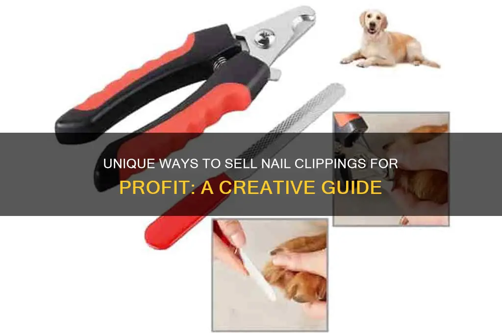 where to sell nail clippings
