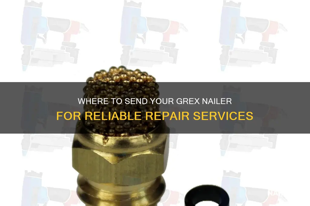 where to send my grex nailer for repair