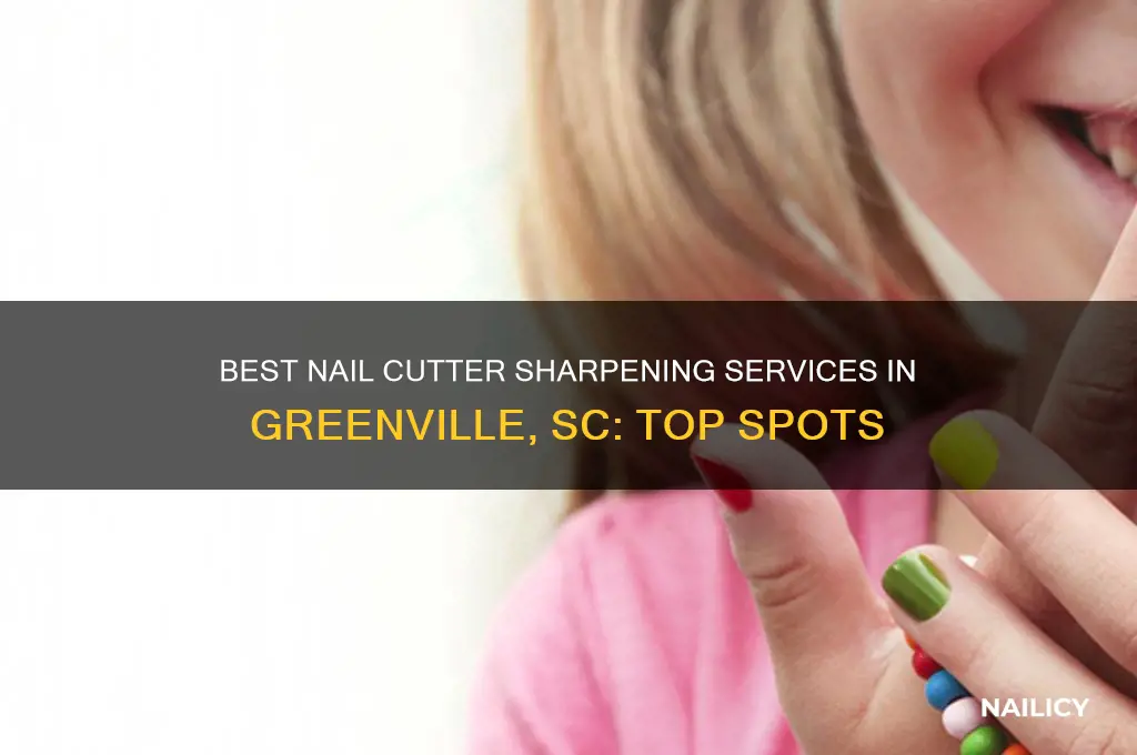 where to sharpen nail cutter greenville sc
