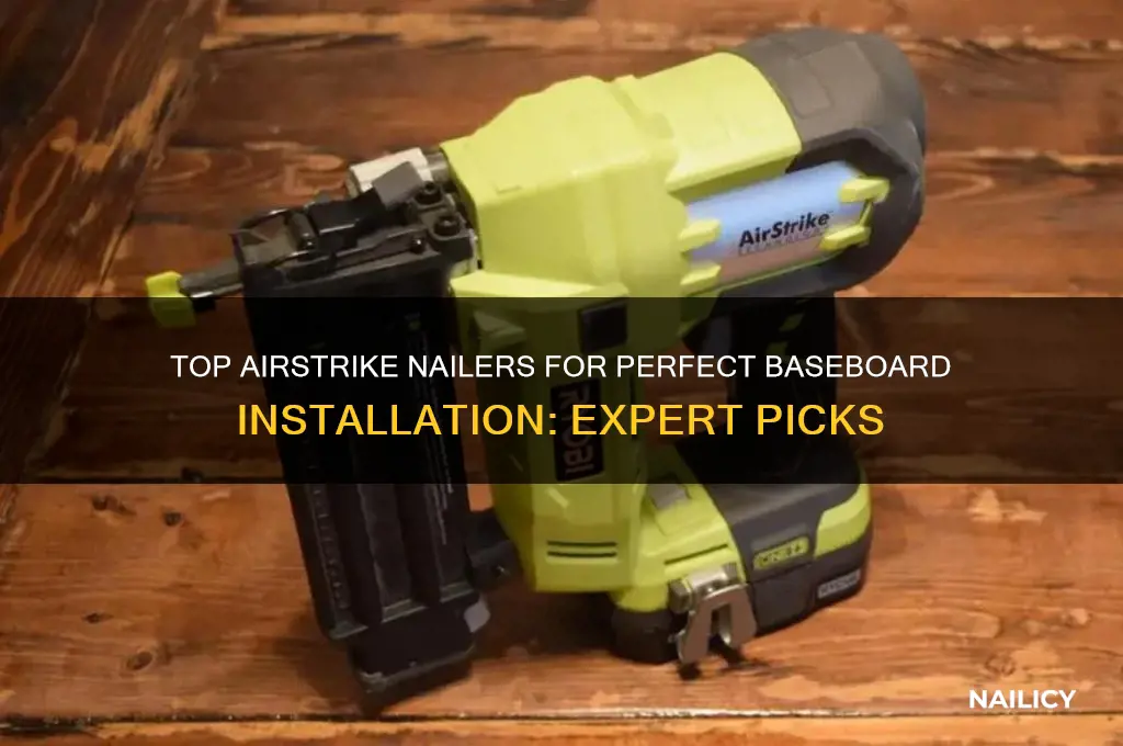 which airstrike nailer is best for baseboards