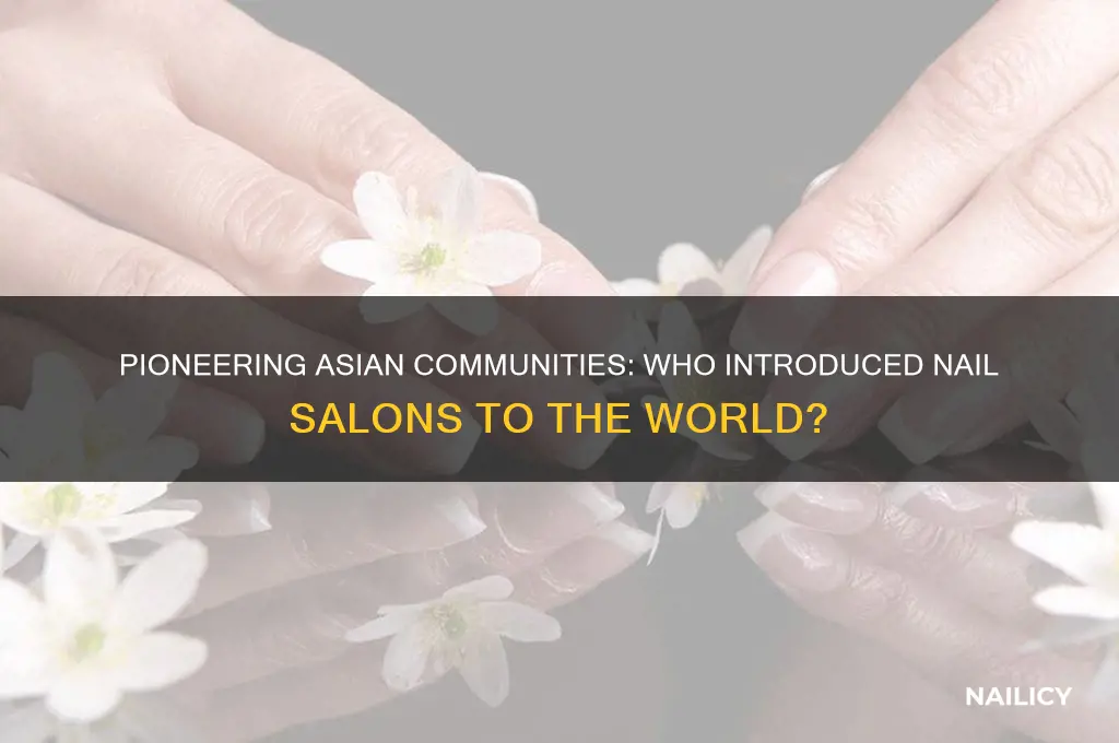 which asian population took on nail salons first