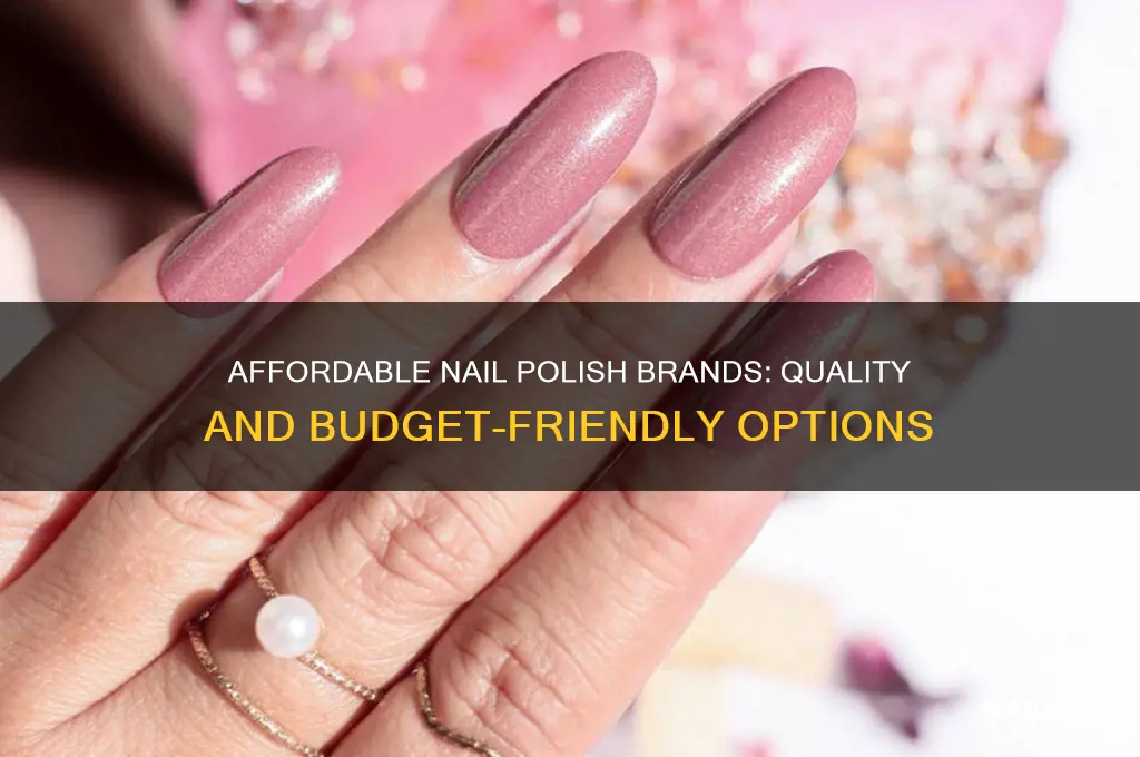 which brand nail polish is good and cheap