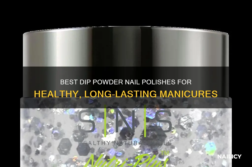 which dip powder nail polish is good for nails